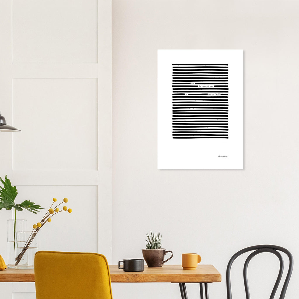 Example of Use The Energy of Love poetry print on kitchen wall, black on white print next to yellow interior design items.
Available in 5 sizes:
13x18 cm / 5x7″
21x29.7 cm / 8x12"
25x25 cm / 10x10″
30x40 cm / 12x16″
50x70 cm / 20x28″