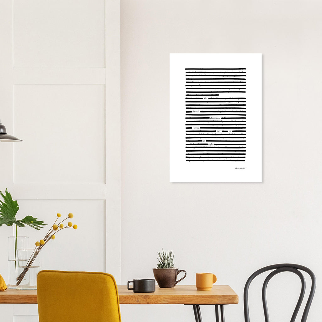 Large poster on kitchen wall, with blackout poetry poem On French Champagne
Available in 5 sizes:
13x18 cm / 5x7″
21x29.7 cm / 8x12"
25x25 cm / 10x10″
30x40 cm / 12x16″
50x70 cm / 20x28″