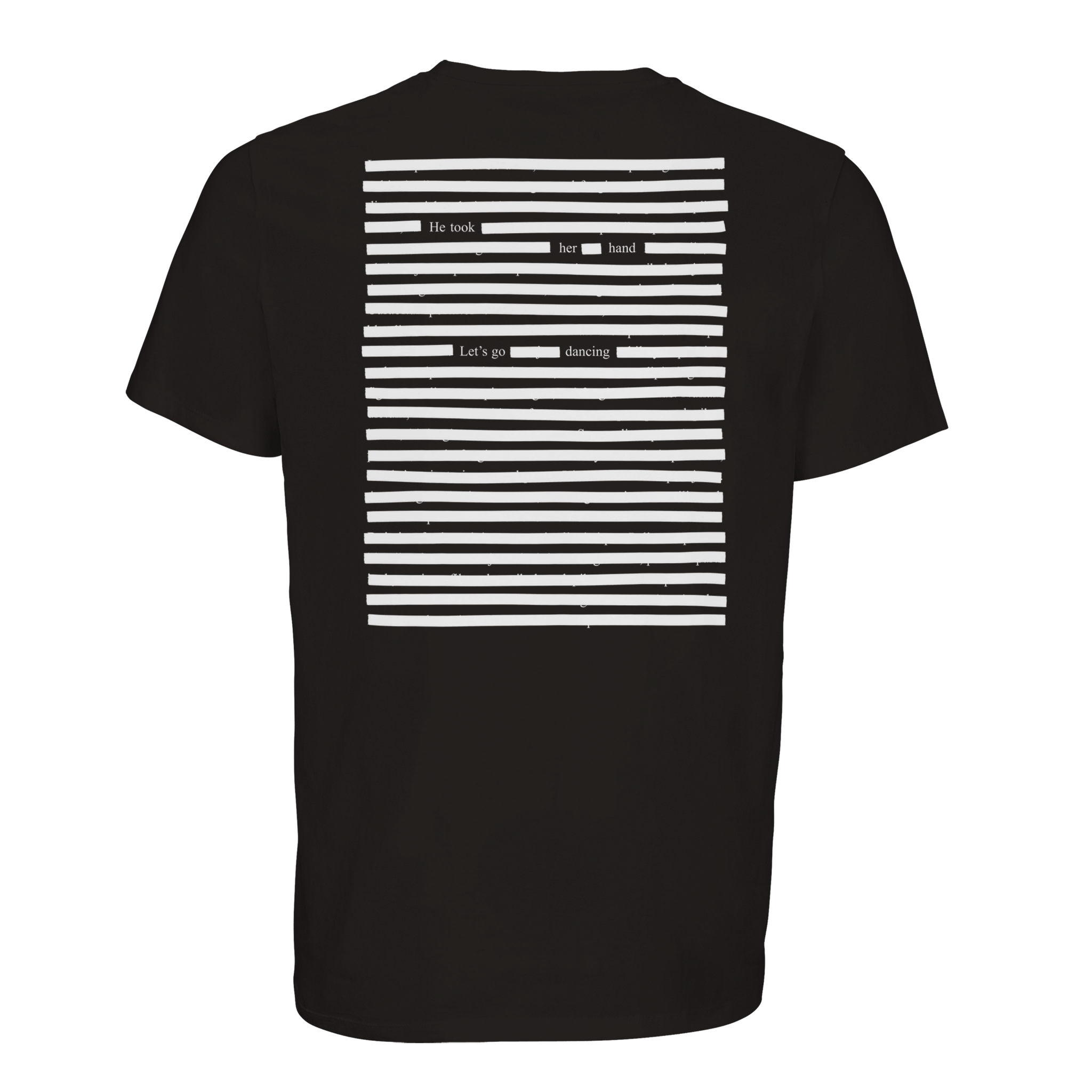 Organic black T-shirt printed with blackout poetry art about dancing and love, white on black